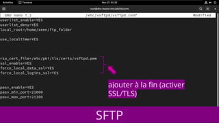 ajouter à la fin (activer
SSL/TLS)
SFTP
 