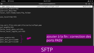 ajouter à la fin : correction des
ports PASV
SFTP
 