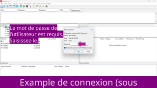 Le mot de passe de
l’utilisateur est requis.
Saisissez-le.
Example de connexion (sous
 