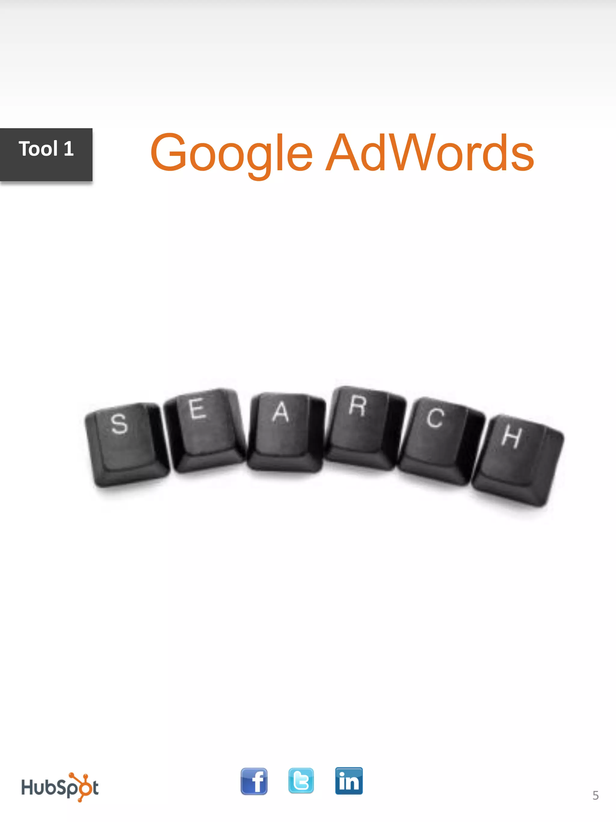 Tool 1
         Google AdWords




                          5
 