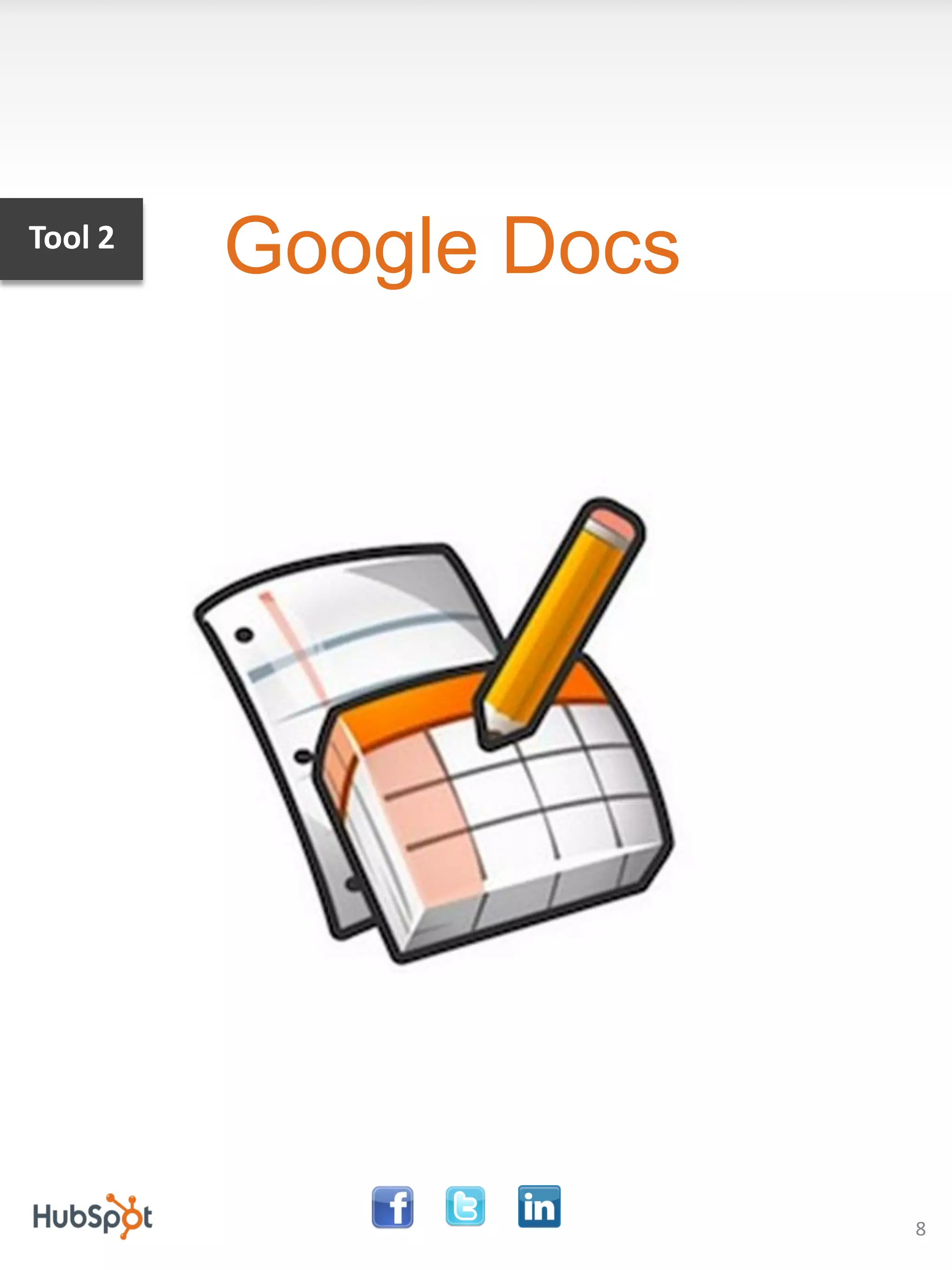 Tool 2
         Google Docs




                       8
 