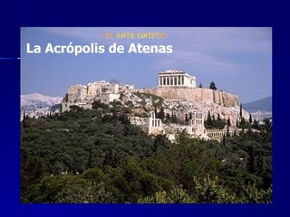 La Acrópolis de Atenas 
