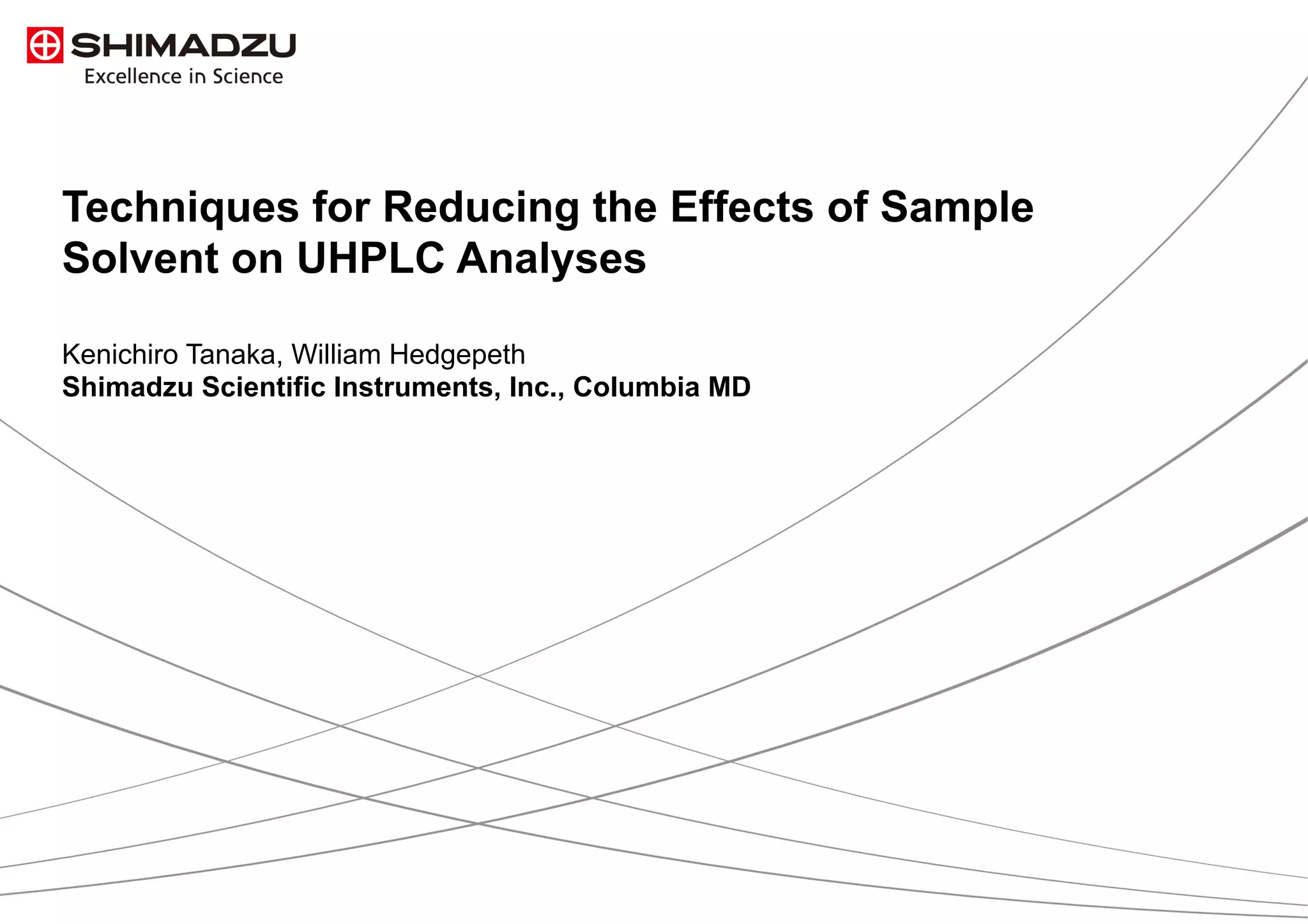 Reducing the Effects of Sample Solvent on UHPLC Analyses PPT