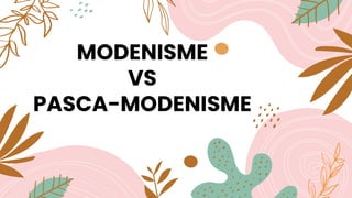 MODENISME
VS
PASCA-MODENISME
 