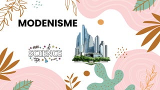 MODENISME
 