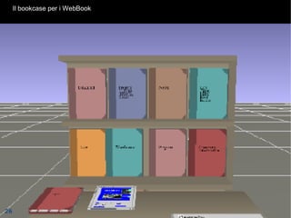 Il bookcase per i WebBook R.Polillo - Ottobre 2011 