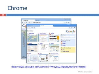 Chrome R.Polillo - Ottobre 2011 http://www.youtube.com/watch?v=WoynSZNQxJs&feature=related   