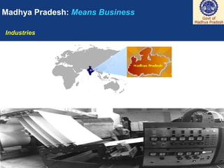 Madhya Pradesh: Means Business

Industries




 1
 