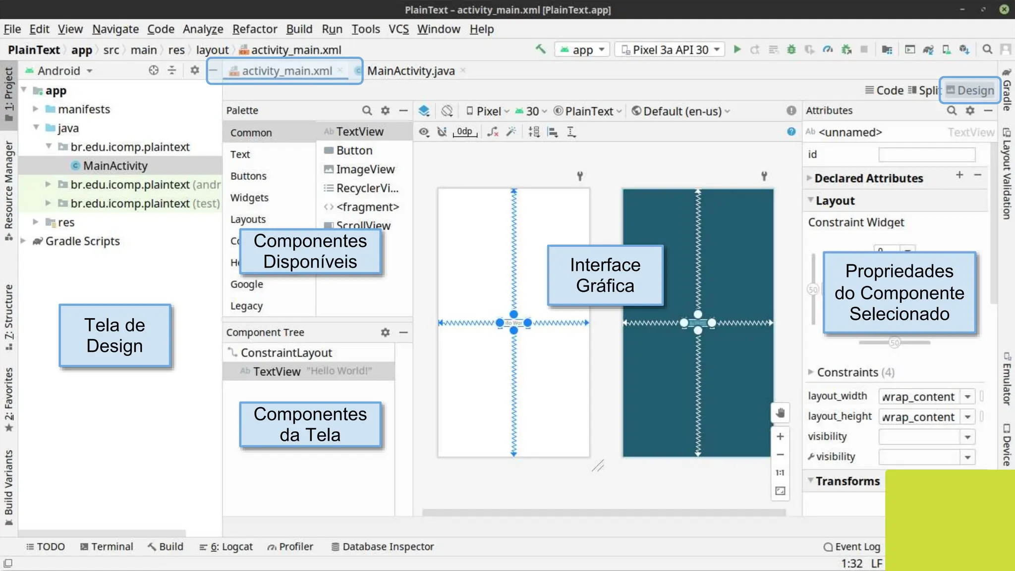 13
Propriedades
do Componente
Selecionado
Componentes
da Tela
Tela de
Design
Componentes
Disponíveis Interface
Gráfica
 