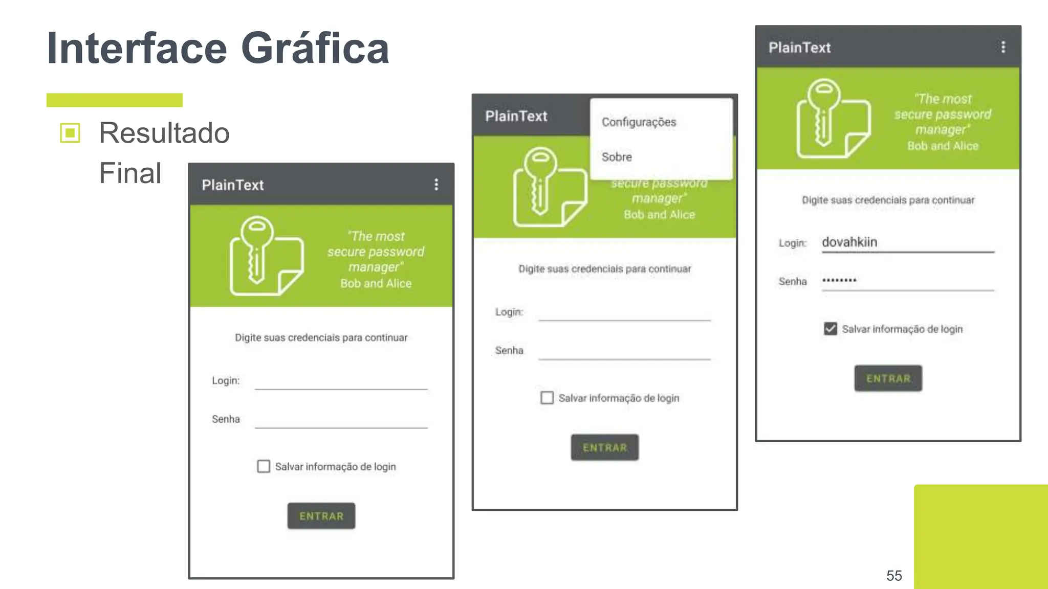 Interface Gráfica
▣ Resultado
Final
55
 