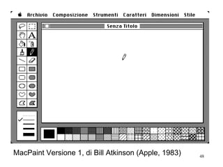 MacPaint Versione 1, di Bill Atkinson (Apple, 1983) 