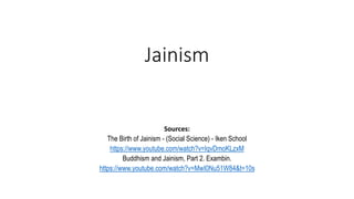 Jainism
Sources:
The Birth of Jainism - (Social Science) - Iken School
https://www.youtube.com/watch?v=IqvDmoKLzxM
Buddhism and Jainism, Part 2. Exambin.
https://www.youtube.com/watch?v=MwI0Nu51W84&t=10s
 