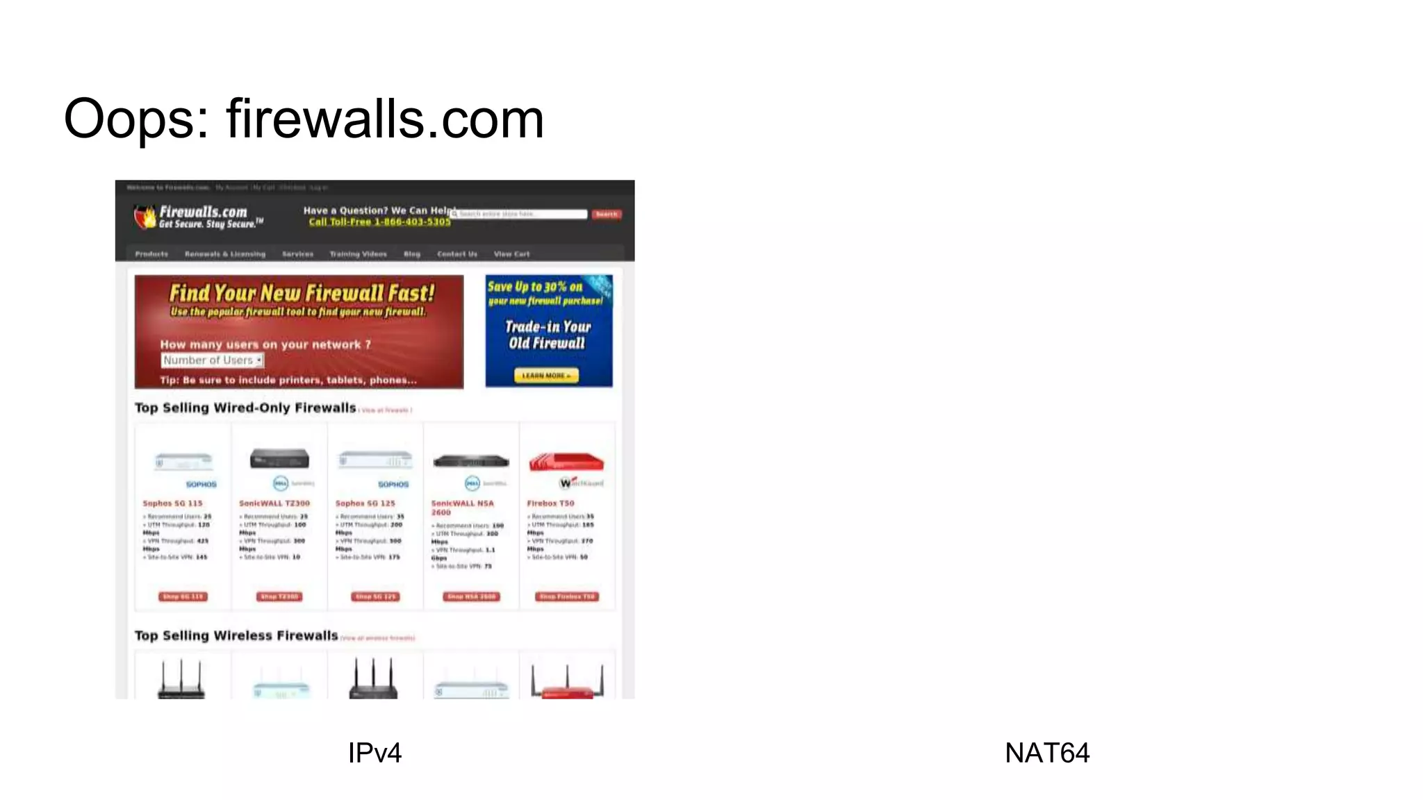 Oops: firewalls.com
IPv4 NAT64
 