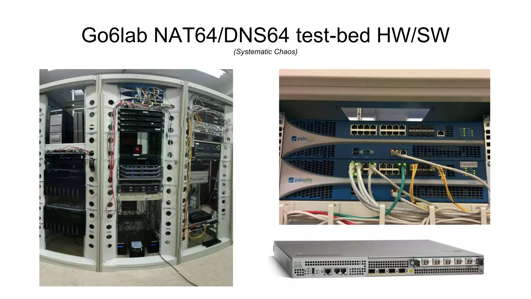 Go6lab NAT64/DNS64 test-bed HW/SW
(Systematic Chaos)
 