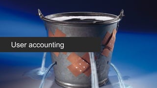 User accounting
 