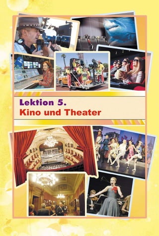 12121212121221227777777
Lektion 5.
Kino und Theater
 