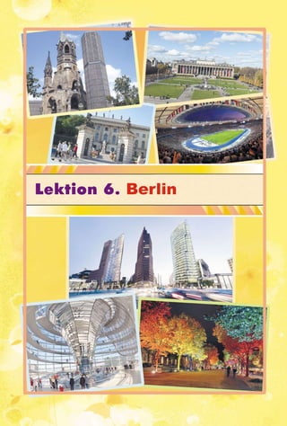1616161616166166111111
Lektion 6. Berlin
 