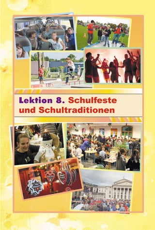 22020202020200200777777
Lektion 8. Schulfeste
und Schultraditionen
 