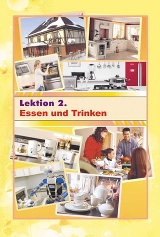 337373737373377
Lektion 2.
Essen und Trinken
 