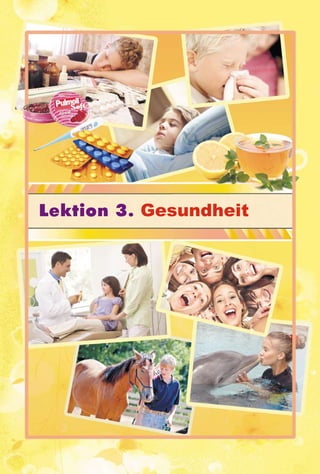 6676767676766776
Lektion 3. Gesundheit
 
