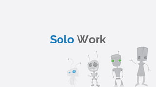 Solo Work
 
