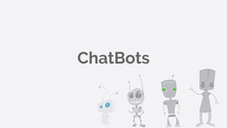 ChatBots
 