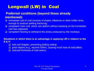 LW in Coal
carvão
Prof. Dr. H.Z. Harraz Presentation
Caving methods
8
 