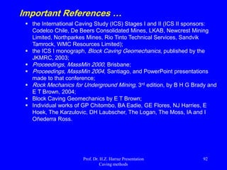 Systems ore extraction
Prof. Dr. H.Z. Harraz Presentation
Caving methods
92
 