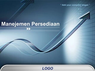LOGO
“ Add your company slogan ”
Manejemen Persediaan
 