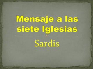 Sardis
 
