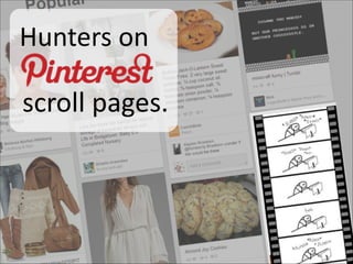 Hunters	
  on

scroll	
  pages.

 