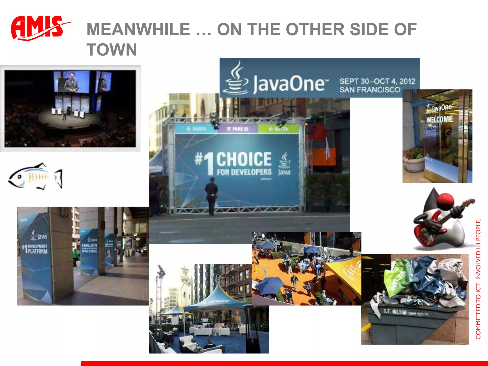 MEANWHILE … ON THE OTHER SIDE OF
TOWN
 