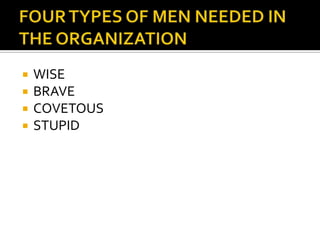  WISE
 BRAVE
 COVETOUS
 STUPID
 