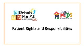 Patient Rights and Responsibilities
 