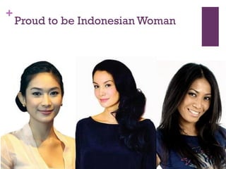 +
Proud to be Indonesian Woman
 