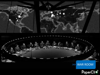 >> WAR ROOM
 