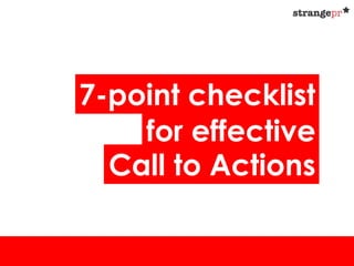 7-point checklist
    for effective
  Call to Actions
 