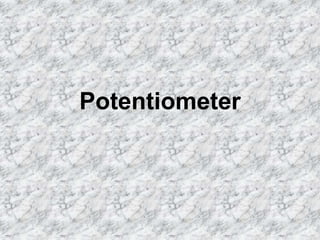 Potentiometer
 