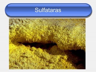 Sulfataras
 