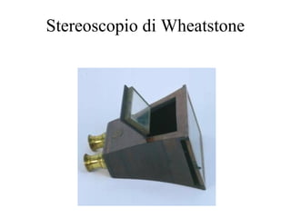 Stereoscopio di Wheatstone
 