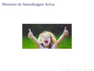 Momento de Aprendizagem Activa
 