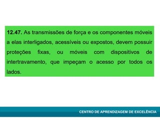 Lean Manufacturing – Itu/2009
CENTRO DE APRENDIZAGEM DE EXCELÊNCIA
 