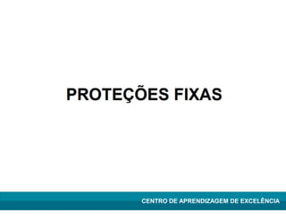 Lean Manufacturing – Itu/2009
CENTRO DE APRENDIZAGEM DE EXCELÊNCIA
 