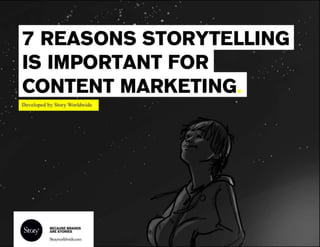 7 Reasons Storytelling is Important for Content Marketing