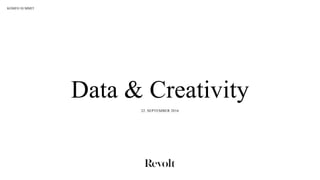 Data & Creativity
22. SEPTEMBER 2016
KOMFO SUMMIT
 