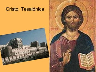 Cristo. Tesalónica