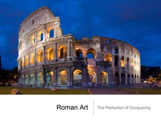 Roman Art   The Perfection of Conquering
 