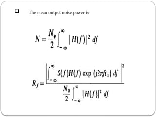  The mean output noise power is
 