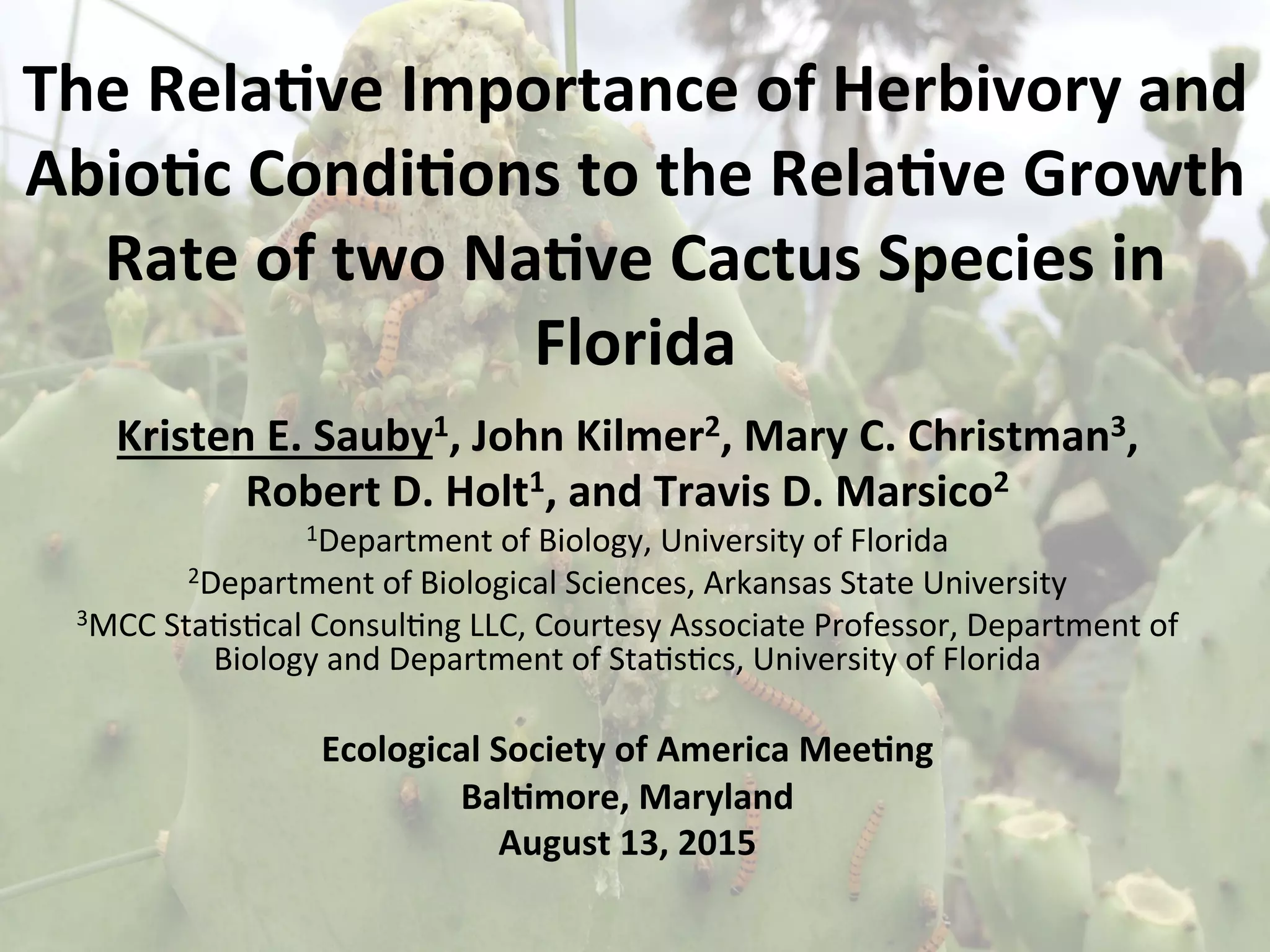 The Relative Importance of Herbivory and Abiotic Conditions to the