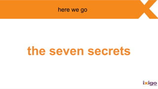 the seven secrets
here we go
 